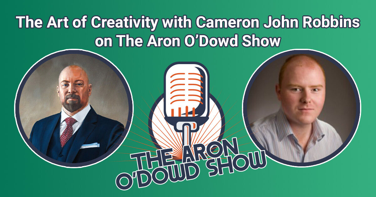The Art of Creativity with Cameron John Robbins