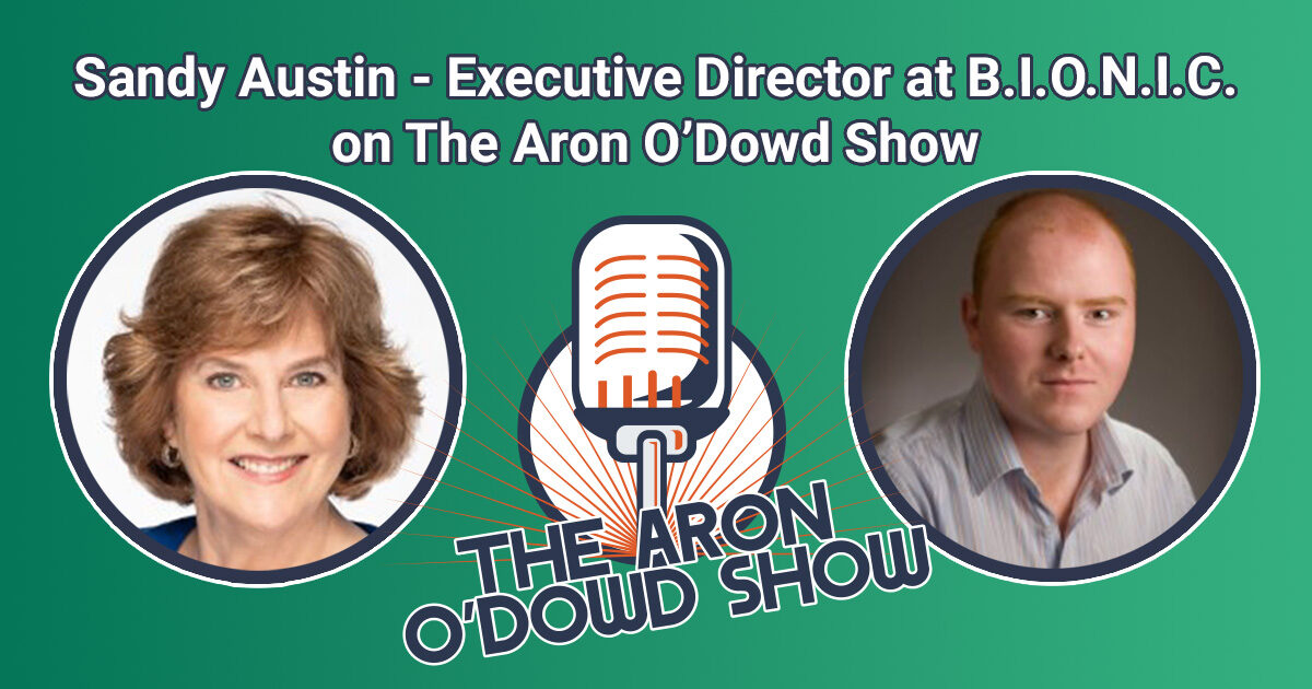 Sandy Austin – Executive Director at B.I.O.N.I.C. on The Aron O’Dowd Show