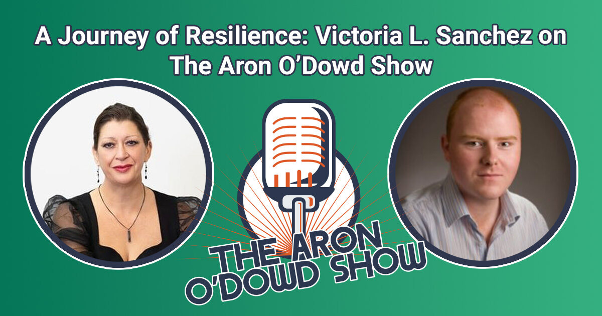 Victoria L. Sanchez on The Aron O’Dowd Show