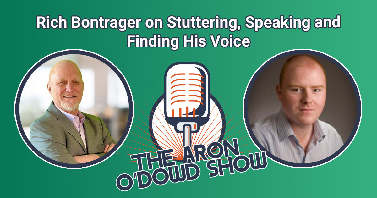 Rich Bontrager on Stuttering, Speaking and Finding His Voice